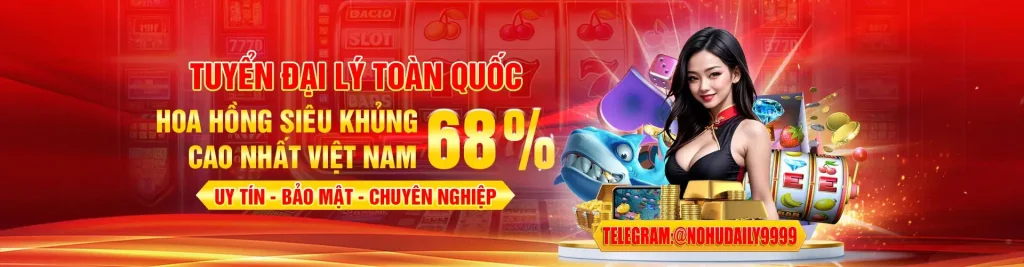 Nohu888 com tuyển đại lý hoa hồng 68%